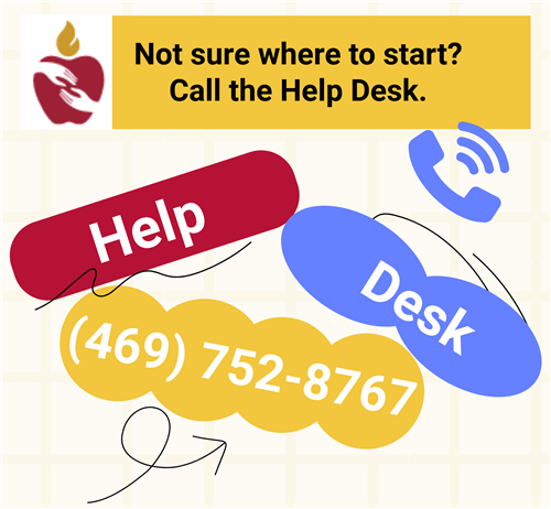 Call the Help Desk 469-752-8767